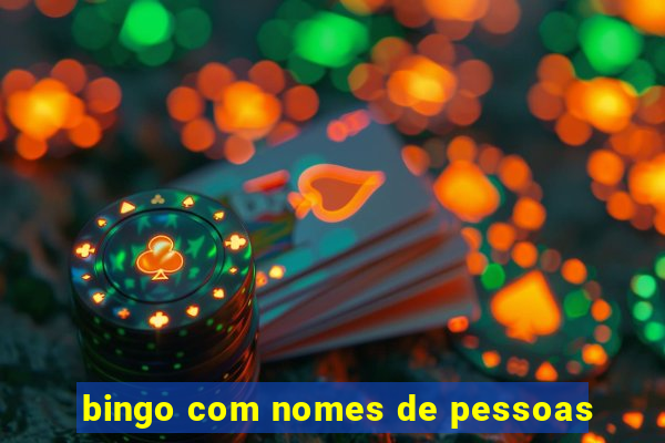 bingo com nomes de pessoas